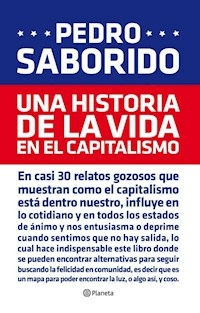 UNA HISTORIA DE LA VIDA EN EL CAPITALISMO - SABORIDO PEDRO