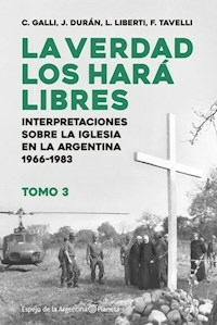 LA VERDAD LOS HARA LIBRES TOMO 3 - GALLI DURAN LIBERTI TAVELLI