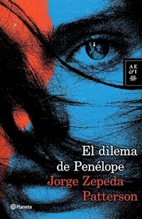 EL DILEMA DE PENELOPE - JORGE ZEPEDA PATTERSON