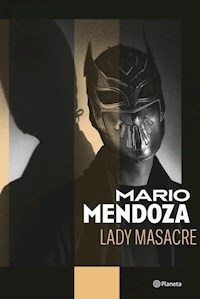LADY MASACRE - MARIO MENDOZA