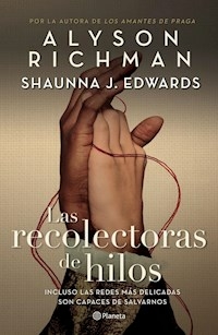 LAS RECOLECTORAS DE HILOS - ALYSON RICHMAN