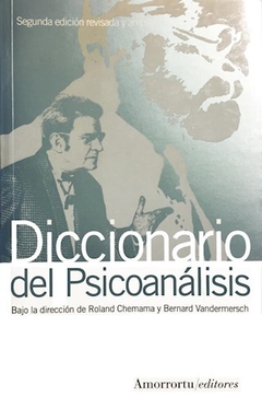 DICC DEL PSICOANALISIS 2? EDICION AMPLIADA - CHEMAMA Y VANDERMERS