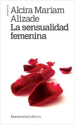SENSUALIDAD FEMENINA LA 2? ED 2008 - ALIZADE ALCIRA MARIA