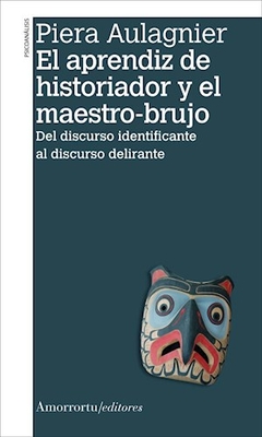 APRENDIZ DE HISTORIADOR Y EL MAESTRO BRUJO - AULAGNIER PIERA