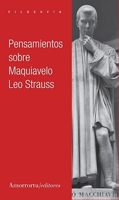 PENSAMIENTOS SOBRE MAQUIAVELO - STRAUSS LEO