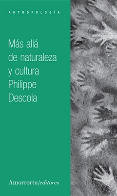 MAS ALLA DE NATURALEZA Y CULTURA ED 2012 - DESCOLA PHILIPPE