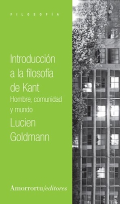 INTRODUCCION A LA FILOSOFIA DE KANT - GOLDMANN LUCIEN