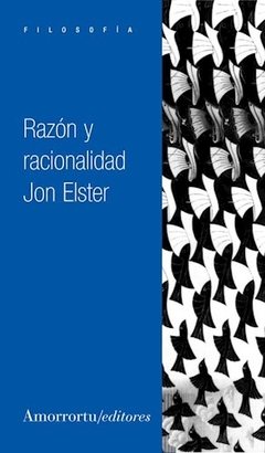 RAZON Y RACIONALIDAD ED 2014 - ELSTER JOHN