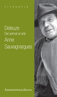 DELEUZE DEL ANIMAL AL ARTE ED 2006 - SAUVAGNARGUES ANNE