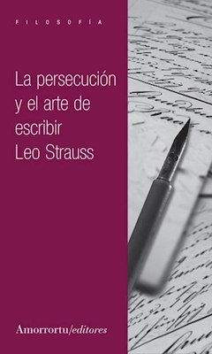 PERSECUCION Y EL ARTE DE ESCRIBIR LA ED 2009 - STRAUSS LEO