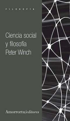 CIENCIA SOCIAL Y FILOSOFIA - WINCH PETER