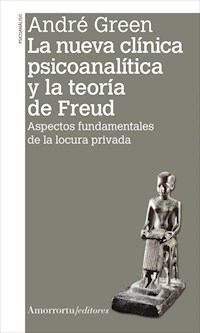 NUEVA CLINICA PSICOANALITICA Y LA TEO DE FREUD - GREEN ANDRE