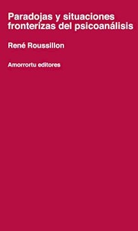 PARADOJAS Y SITUACIONES FRONTERIZAS DEL PSICOANALI - ROUSSILLON RENE