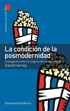 LA CONDICIÓN DE LA POSMODERNIDAD - HARVEY DAVID