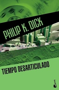 TEMPO DESARTICULADO - PHILIP K DICK