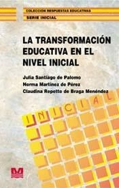 TRANSFORMACION EDUCATIVA EN EL NIVEL INICIAL LA - DE PALOMO JULIA