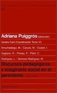 DISCURSOS PEDAGOGICOS E IMAGINARIO SOC EN EL PERON - PUIGGROS , A.