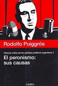PERONISMO SUS CAUSAS - PUIGGROS RODOLFO