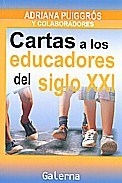 CARTAS A LOS EDUCADORES DEL SIGLO XXI ED 2007 - PUIGGROS ADRIANA