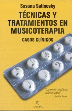 TECNICAS Y TRATAMIENTOS EN MUSICOTERAPIA CASOS CLI - SATINOSKY SUSANA