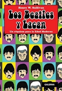 BEATLES Y LACAN LOS - SULLIVAN HENRY