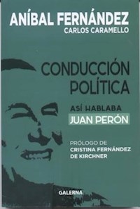 CONDUCCION POLITICA ASI HABLABA J PERON - FERNANDEZ ANIBAL CAR