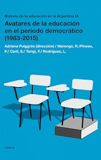 AVATARES DE LA EDUCACION EN EL PERIODO DEMOCRATICO - PUIGGROS ADRIANA PINEAU P CARL