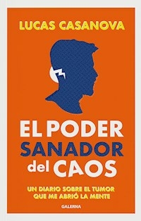 EL PODER SANADOR DEL CAOS - CASANOVA LUCAS