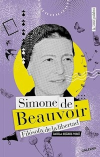 SIMONE DE BEAUVOIR FILOSOFIA DE LA LIBERTAD - SUAREZ TOME DANILA