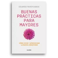 BUENAS PRACTICAS PARA MAYORES - EDUARDO FAVIER DUBOIS