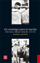 UN ENEMIGO PARA LA NACION 1973 1976 ORDEN VIOLENCI - FRANCO MARINA