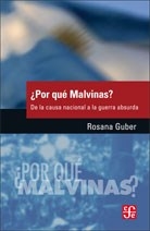 POR QUE MALVINAS CAUSA NACIONAL A LA GUERRA ABSURD - GUBER ROSANA