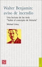 WALTER BENJAMIN AVISO DE INCENDIO - LOWY MICHAEL