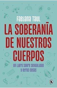 SOBERANIA DE NUESTROS CUERPOS - TAUL FABIANA