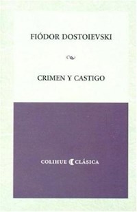 CRIMEN Y CASTIGO - DOSTOIEVSKI FIODOR