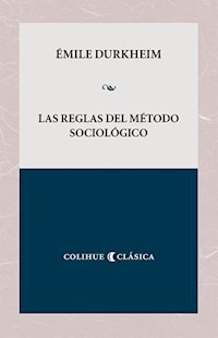 REGLAS DEL MÉTODO SOCIOLÓGICO LAS - DURKHEIM EMILE