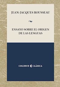 ENSAYO SOBRE EL ORIGEN DE LAS LENGUAS - ROUSSEAU JEAN