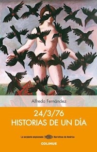 24/3/76 HISTORIAS DE UN DIA ED 2015 - FERNANDEZ ALFREDO