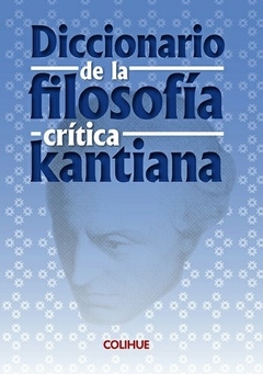 DICCIONARIO DE LA FILOSOFIA CRITICA KANTIANA - AA VV