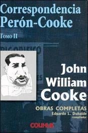 CORRESPONDENCIA PERON COOKE OBRAS COMPLETAS 2 - COOKE JOHN WILLIAM