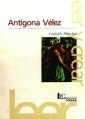 ANTIGONA VELEZ 2? ED 2007 - MARECHAL LEOPOLDO