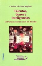 TALENTOS DONES E INTELIGENCIAS FRACASO ESCOLAR - KAPLAN CARINA VIVIAN