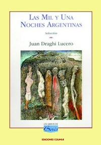 MIL Y UNA NOCHES ARGENTINAS SELECCION - DRAGHI LUCERO JUAN
