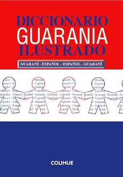 DICC GUARANIA ILUST GUARANI CASTELLANO - GUARANIA FELIX