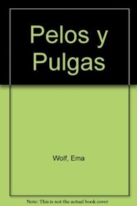 PELOS Y PULGAS - WOLF EMA