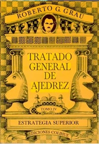 TRATADO GENERAL DE AJEDREZ 4 TOMOS - GRAU ROBERTO