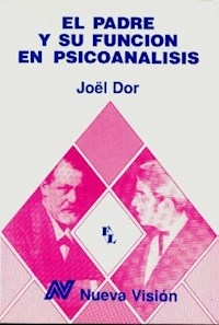 PADRE Y SU FUNCION EN PSICOANALISIS EL. - DOR JOEL