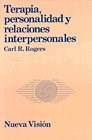 TERAPIA PERSONALIDAD Y RELACIONES INTERPERSONALES - ROGERS CARL R