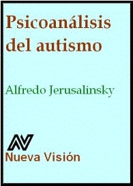 PSICOANALISIS DEL AUTISMO ED 2011 - JERUSALINSKY ALFREDO
