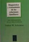 DIAGNOSTICO Y TRATAMIENTO DE LAS RELACIONES FLIA. - ACKERMAN NATHAN W.